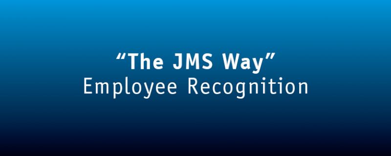 JMS Way Employee Recognition – Fundamentals 3 & 4